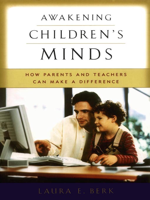 Title details for Awakening Children's Minds by Laura E. Berk - Available
